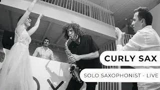 Curly Sax - Live Solo Saxophonist - Entertainment Nation