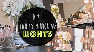 DIY: Vanity Mirror w/ Lights | &hearts; lifewithkelz