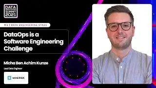 DataOps is a Software Engineering Challenge &ndash; Micha Ben Achim Kunze, Maersk