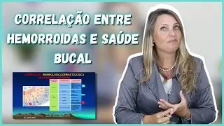 QUAL A CORRELAÇÃO ENTRE HEMORROIDAS E SAÚDE BUCAL - @draelizetekaffer