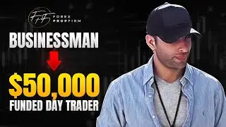 From Business Owner to Day Trader: A 33-Year-Old's $50K Funded Account | ForexPropFirm.Com Interview