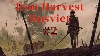 Iron Harvest Rusviet campaign - Fast Mod #2