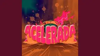 Acelerada (Slowed)