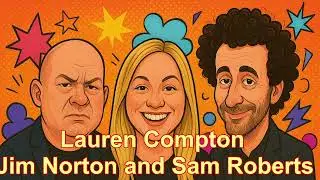 Jim Norton and Sam Roberts - Lauren Compton