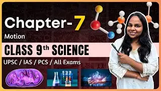 NCERT Class 9 Science Chapter 7 Motion | Complete Explanation for UPSC & CBSE