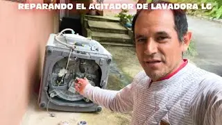 Reparando el agitador de mi lavadora LG 