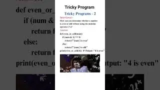 Tricky program in python  | Even Number by modulus  