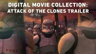 Attack of the Clones - Star Wars: The Digital Movie Collection