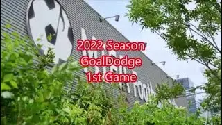 2022シーズン「 GoalDodge」 第1戦