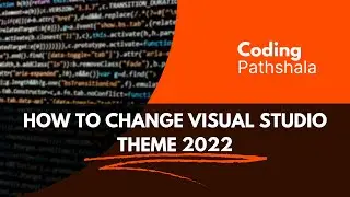 How to change the visual studio code theme 2022
