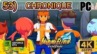 Inazuma Eleven Victory Road  MODE Chronique Partie 53 4k QUAALITY ULTRA