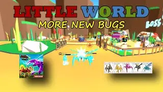LITTLE WORLD🌎MORE NEW BUGS🐜!!! Roblox