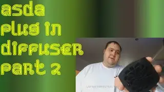 Asda plug in diffuser Part 2
