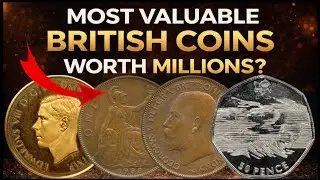 3 Most Valuable British Coins EVER Sold 💰 One Sold for $2.2 MILLION!