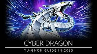 Cyber Dragon Archetype Full Breakdown | Yu-Gi-Oh Card Game