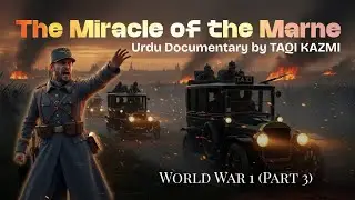 How Paris Was Saved in the Final Hours | The Miracle of the Marne | Part 3