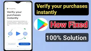 Verify your purchases instantly problem solved in Kannada | Play Store open problem solved 
