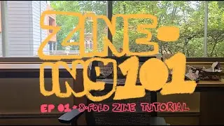 Zine-ing 101: How to fold an 8-fold zine