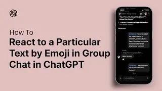 How to React to a Particular Text by Emoji in Group Chat in ChatGPT