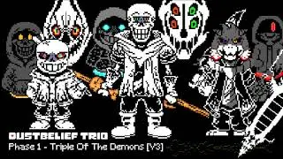 [Dustbelief Trio]Phase 1 - Triple Of The Demons [V3]一時間耐久【リクエスト】