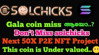 solchicks next 50x P2E NFT Coin|If you missed gala dont miss solchicks|Solchicks to 1$.?