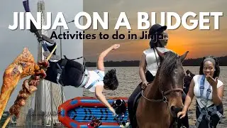 A Budget guide for your next trip to Jinja