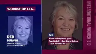 Deb Purvin - How to Improve your Profitability by Simplifying Your Financials - TECH(K)NOW Day 2022
