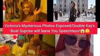 Victoria's Mysterious Photos Exposed/Double Kay's Boat Suprise will leave You Speechless!😱🫣 #kassia