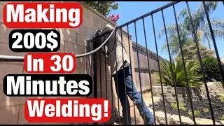 How To Make 200$ In 30 Minutes Welding, Fabricating And Doing Side Jobs!