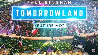 Paul Bingham - Tomorrowland (Future Mix)