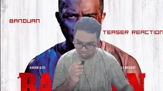 'BANDUAN' TEASER REACTION