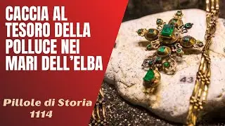 1114- Caccia al tesoro della Polluce nei mari dell'Isola d'Elba [Pillole di Storia]