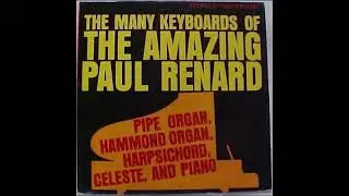 The Amazing Keyboards Of Paul Renard - Side B