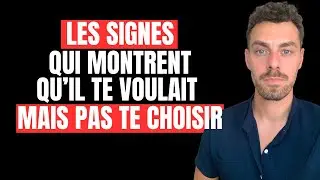 Les signes qui montrent qu'il te voulait...mais pas te choisir !