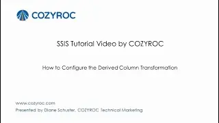 How to Configure the Derived Column Transformation  - SSIS tutorials for Beginners by COZYROC