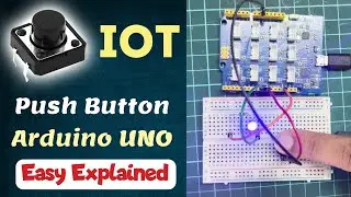 Switch/Push Button Arduino UNO - IOT Simplified {BCA/CSIT/BCIS}