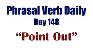 Phrasal Verb Daily 148: 
