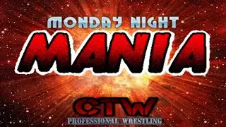 MONDAY NIGHT MANIA - S3E10 - CTW professional simulated wrestling