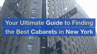 Your Ultimate Guide to Finding the Best Cabarets in New York