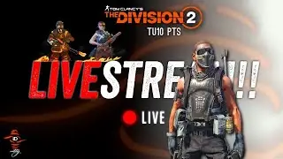 The Division 2 - TU10 PTS LiveStream! ALL NEW EXOTIC WEAPONS & GEAR Showcase with Gameplay!!
