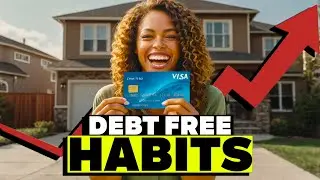 Traits of debt free people, The Mindset That Keeps Them Out of it!