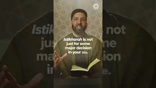 Add Istikhara To Your Daily Du&lsquo;a Routine | Dr. Omar Suleiman