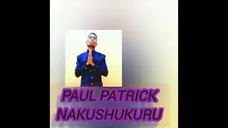 PAUL PATRICK NAKUSHUKURU YESU