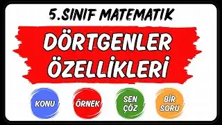 Dörtgenler (Kare ,dikdörtgen paralel kenar yamuk ve eşkenar dörtgen ) özellikleri