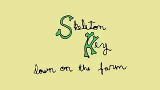 Skeleton Key, Down On The Farm