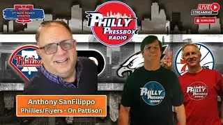 Phils, Flyers Talk WIth On Pattison's Anthony SanFilippo (PPR 557)