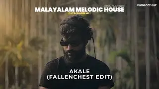 Akale (Fallenchest Edit) | Malayalam Melodic House Live DJ Set | Fallenchest Sunrise Mix