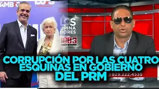 SE DISPARAN casos de CORRUPCI&Oacute;N en el gobierno del PRM