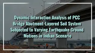 Seismic Response of PCC Bridge Abutment Using ABAQUS | India Earthquakes Dynamic Analysis