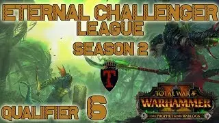 ECL Season 2 | Total War: Warhammer II Competitive League/Tournament - Qualifier #6